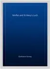 Moffat and St Mary's Loch, Paperback by Ordnance Survey, Brand New, Free ship...