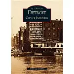 DETROIT: CITY OF INDUSTRY