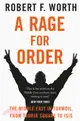 A Rage for Order：The Middle East in Turmoil, from Tahrir Square to ISIS