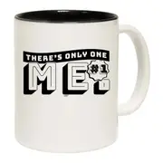 Theres Only One Me Mug Cup