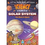 SOLAR SYSTEM：OUR PLACE IN SPACE （SCIENCE COMICS）