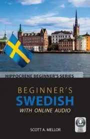 Beginner's Swedish with Online Audio by Scott A. Mellor (English) Paperback Book