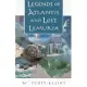 Legends of Atlantis and Lost Lemuria