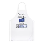 You Can't Blame Me I Voted Remain Brexit Chefs Apron EU Cooking Baking