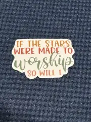 If The Stars See Made To Worship Sticker - Faith Decal Hydroflask Laptop