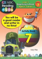 ABC Reading Eggs: Beginning to Read Activity Book 7 - Ages 5-7