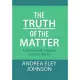 The Truth of the Matter: A Motivational Collection of Poetic Works