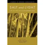 SALT AND LIGHT: LIVES OF FAITH THAT SHAPED MODERN CHINA
