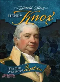 在飛比找三民網路書店優惠-The Untold Story of Henry Knox