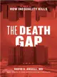 The Death Gap ─ How Inequality Kills