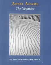 New Photo Series 2: Negative:: The Ansel Adams Photography Series 2 by Ansel Ada