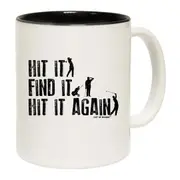 Golf Hit It Find It Hit It Again Mug Cup