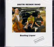 Bootleg Liquor Recorded Live! -Dmitri Resnik CD