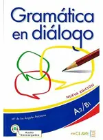 GRAMATICA EN DIALOGO (A2-B1) - LIBRO + DOWNLOADABLE AUDIO 書+音檔下載 MARIA DE LOS ANGELES PALOMINO ENCLAVE-ELE