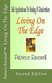 Living On The Edge (Life Applications To Healing & Restoration) (Volume 6)