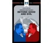 An Analysis of Friedrich Nietzsche's Beyond Good and Evil