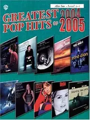 Greatest Pop Hits of 2004-2005: Alto Sax Edition