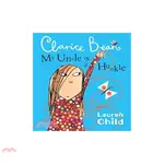 CLARICE BEAN: MY UNCLE IS A HUNKLE SAYS CLARICE BEAN/LAUREN CHILD【三民網路書店】