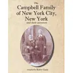 THE CAMPBELL FAMILY OF NEW YORK CITY, NEW YORK, AND THEIR ANCESTORS