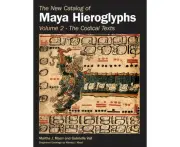The New Catalog of Maya Hieroglyphs Volume Two by Gabrielle Vail