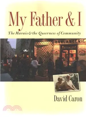 My Father and I ─ The Marais and the Queerness of Community