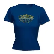 Tomorrow The Mythical World Where Get All My S T Done - Funny Novelty Womens T-Shirt T Shirt Tshirt