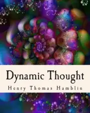 Dynamic Thought: Harmony, Health, Success, Achievement, Self-Mastery, Optimism,