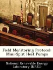 National Renewable E - Field Monitoring Protocol Mini-Split Heat Pump - T555z