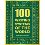 100 WRITING SYSTEMS OF THE WORLD