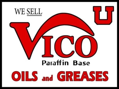 We Sell VICO Paraffin Base Oils & Greases NEW Metal Sign: 12x16" Ships Free