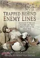 Trapped Behind Enemy Lines ─ Accounts of British Soldiers and Their Protectors in the Great War