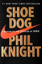 Shoe Dog A Memoir By The Creator Of Nike by Phil Knight Paperback Book