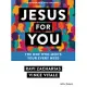 Jesus for You - Teen Bible Study Book: The Ultimate Answer to Your Deepest Needs