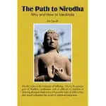 THE PATH TO NIRODHA: WHY AND HOW OF MEDITATION