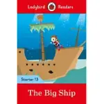 THE BIG SHIP - LADYBIRD READERS STARTER LEVEL 13