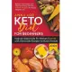 Keto Diet for Beginners #2021: Step-by-step Guide for Women Over 50 with Delectable Recipes for Busy Lifestyle - 2-Week Program for Rapid Weight Loss