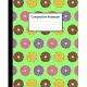 Composition Notebook: Sweet Doughnut Donuts Colorful Green Pattern, 110 Pages 7.5