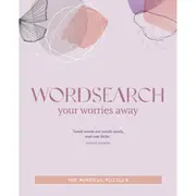Wordsearch Your Worries Away 150 Mindful Puzzles - Book