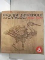 【書寶二手書T1／藝術_G5A】COURSE SCHEDULE & CATALOG 2010-2011