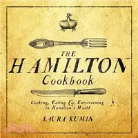 在飛比找三民網路書店優惠-The Hamilton Cookbook ─ Cookin