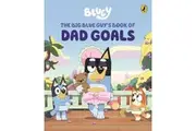 Bluey: The Big Blue Guy's Book of Dad Goals