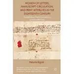 WOMEN OF LETTERS, MANUSCRIPT CIRCULATION, AND PRINT AFTERLIVES IN THE EIGHTEENTH CENTURY: ELIZABETH ROWE, CATHARINE COCKBURN AND