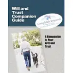 WILL AND TRUST COMPANION GUIDE: A COMPANION TO YOUR WILL AND TRUST