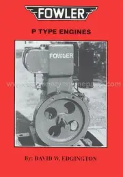 Fowler Stationary Engine Book - The Fowler P Type Engine Book By David Edgington