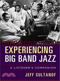 在飛比找三民網路書店優惠-Experiencing Big Band Jazz ─ A