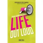 YOUR GUIDE TO LIVING LIFE OUT LOUD