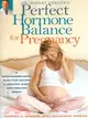 Dr. Robert Greene's Perfect Hormone Balance for Pregnancy: A Groundbreaking Plan for Having a Healthy Baby and Feeling Great