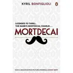 MORTDECAI: THE FIRST CHARLIE MORTDECAI NOVEL (MOVIE TIE-IN)/KYRIL BONFIGLIOLI【禮筑外文書店】