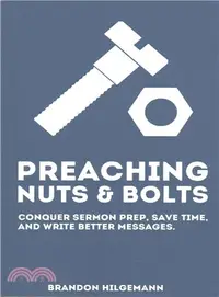 在飛比找三民網路書店優惠-Preaching Nuts & Bolts ― Conqu