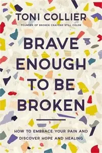 在飛比找三民網路書店優惠-Brave Enough to Be Broken: How